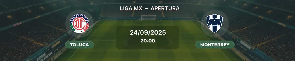 Toluca vs Monterrey